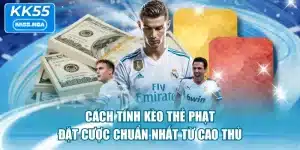 Cách Tính Kèo Thẻ Phạt & Đặt Cược Chuẩn Nhất Từ Cao Thủ